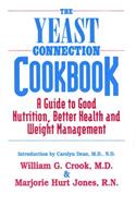Yeast Connection Cookbook: A Guide to Good Nutrition, Better Health, and Weight Management