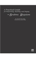 Practical Guide for the Brahms Requiem