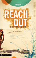 Reach Out, Don't Freak Out Student Devotional