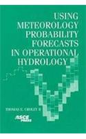 Using Meteorology Probability Forecasts in Operational Hydrology