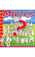 (Almost) Impossible Mazes