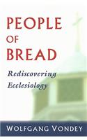 People of Bread: Rediscovering Ecclesiology