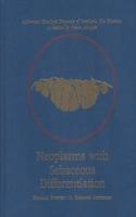 Neoplasms with Sebaceous Differentiation (Ackerman's Histologic Diagnosis of Neoplastic Skin Diseases: a Method by Pattern Analysis)
