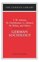 German Sociology: T.W. Adorno, M. Horkheimer, G. Simmel, M. Weber, and Others