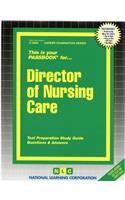 Director of Nursing Care: Test Preparation Study Guide, Questions & Answers