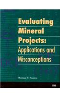 Evaluating Mineral Projects: Applications and Misconceptions