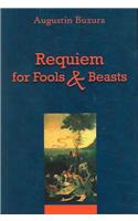 Requiem for Fools and Beasts