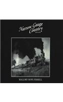 Narrow Gauge Country, 1870-1970
