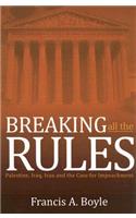 Breaking All the Rules