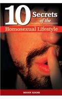 10 Secrets of the Homesexual Lifestyle