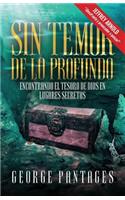 Sin Temor De Lo Profundo