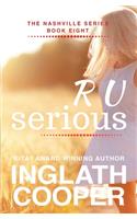 Nashville Series - Book Eight - R U Serious