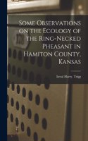 Some Observations on the Ecology of the Ring-necked Pheasant in Hamiton County, Kansas