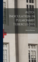 Auto-inoculation in Pulmonary Tuberculosis