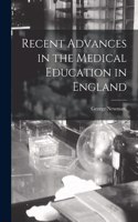 Recent Advances in the Medical Education in England