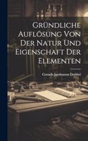 Gründliche Auflösung Von Der Natur Und Eigenschaft Der Elementen