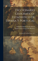 Diccionario Geografico-Estadistico De España Y Portugal