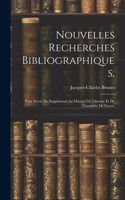 Nouvelles Recherches Bibliographiques,