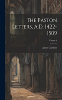 Paston Letters, A.D. 1422-1509; Volume 4