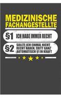 Medizinische Fachangestellte §1 Ich Habe Immer Recht §2 Sollte Ich Einmal Nicht Recht Haben, Tritt Ganz Automatisch §1 In Kraft