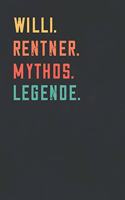 Willi. Rentner. Mythos. Legende.: Notizbuch - individuelles Ruhestand Geschenk für Notizen, Zeichnungen und Erinnerungen - liniert mit 100 Seiten