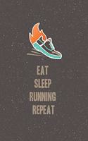 Eat Sleep Running Repeat