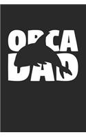 Orca Notebook 'Orca Dad' - Orca Diary - Father's Day Gift for Animal Lover - Mens Writing Journal: Medium College-Ruled Journey Diary, 110 page, Lined, 6x9 (15.2 x 22.9 cm)