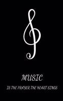 Music Is The Prayer The Heart Sings