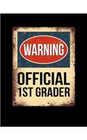 Warning Official 1st Grader