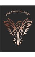 Rise From The Ashes: Phoenix Notebook, Idea Gift For Phoenix Mythical Bird Lovers 8.5x11 120 Pages White College Lined Note Paper