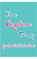 It's a Cayetana Thing You Wouldn't Understand: Blank Lined 6x9 Name Monogram Emblem Journal/Notebooks as Birthday, Anniversary, Christmas, Thanksgiving, Mother's Day, Grandparents day, any other 