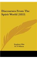 Discourses From The Spirit World (1853)