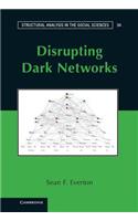 Disrupting Dark Networks