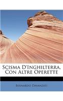 Scisma D'Inghilterra, Con Altre Operette