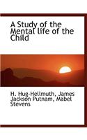 A Study of the Mental Life of the Child