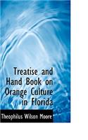 Treatise and Hand Book on Orange Culture in Florida