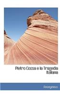 Pietro Cossa E La Tragedia Italiana: (Italian)
