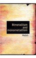 Bimetallism and Monometallism