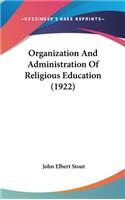 Organization And Administration Of Religious Education (1922)
