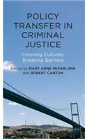 Policy Transfer in Criminal Justice
