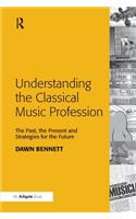 Understanding the Classical Music Profession