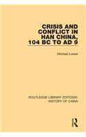 Crisis and Conflict in Han China, 104 BC to AD 9
