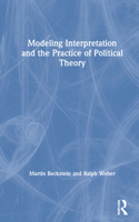 Modeling Interpretation and the Practice of Political Theory