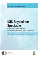 Isis Beyond the Spectacle: Communication Media, Networked Publics, and Terrorism