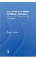 Art Rooms as Centers for Design Education