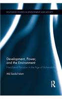 Development, Power, and the Environment