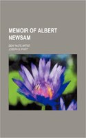 Memoir of Albert Newsam; Deaf Mute Artist