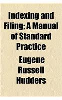 Indexing and Filing; A Manual of Standard Practice