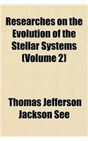 Researches on the Evolution of the Stellar Systems (Volume 2)
