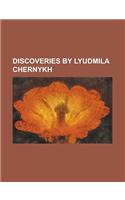 Discoveries by Lyudmila Chernykh